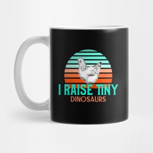 I raise tiny dinosaurs Mug